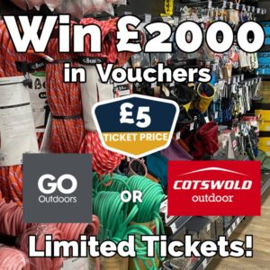 Win £2,000 in GO Outdoors / Cotswold Outdoor Vouchers or £1,500 Cash!
